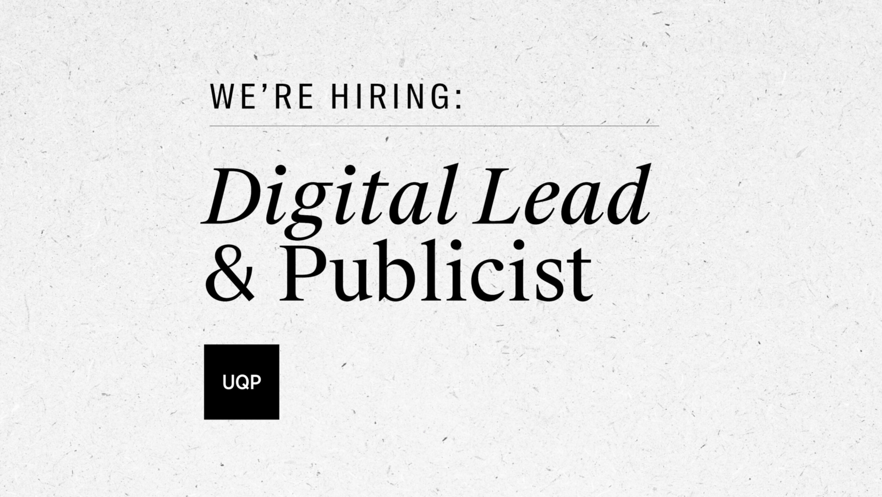 We're Hiring: UQP Digital Lead & Publicist