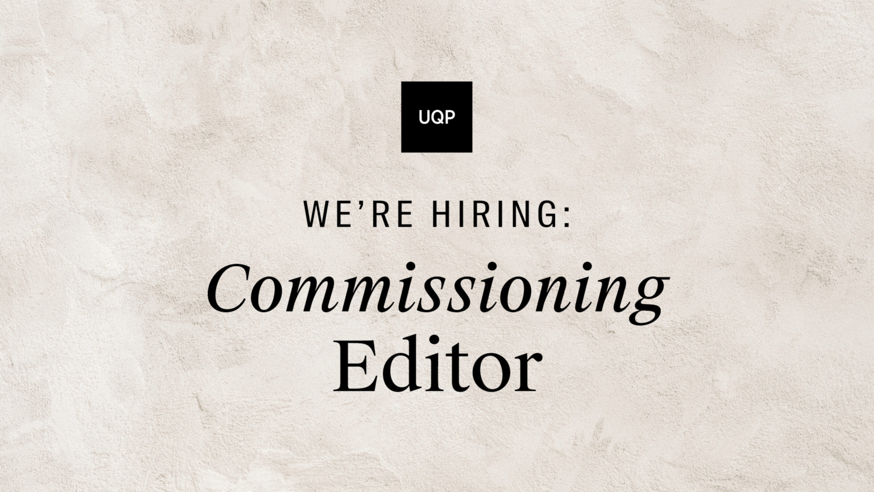 We're Hiring: UQP Commissioning Editor
