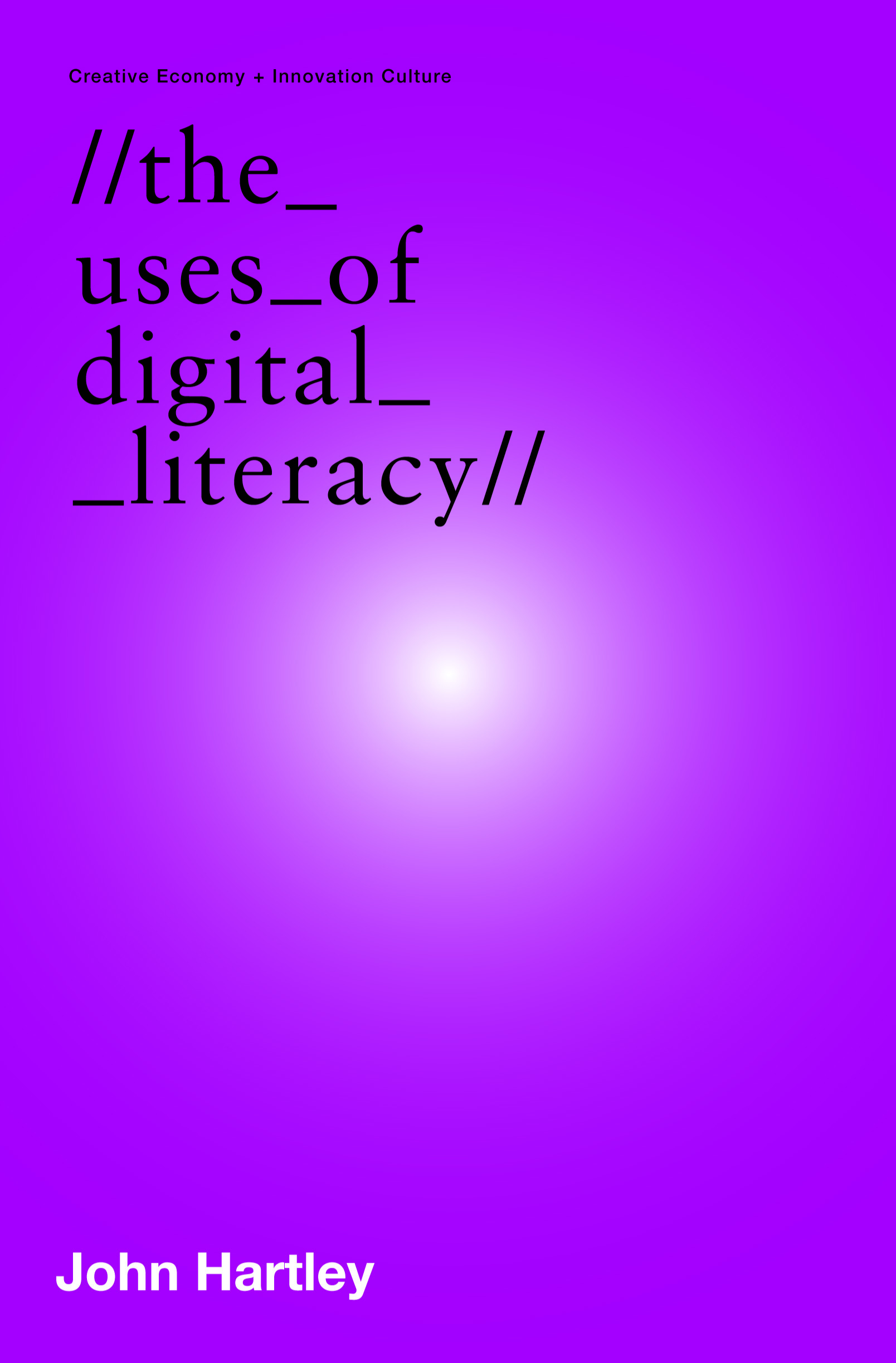 The Uses Of Digital Literacy UQP