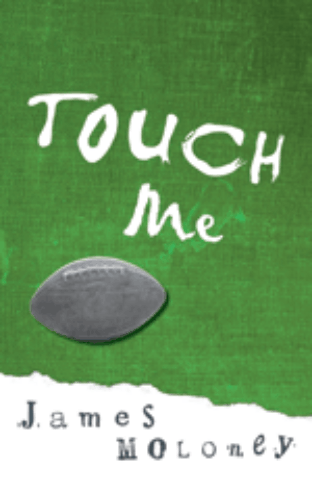 Touch Me by James Moloney