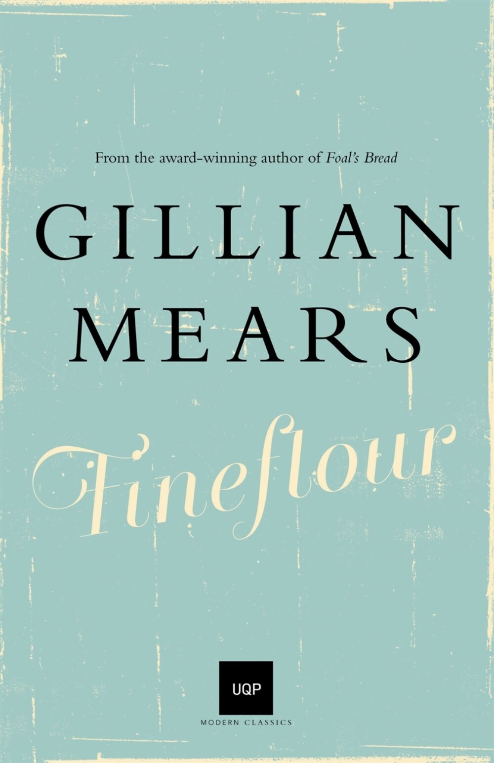 Fineflour by Gillian Mears Fineflour by Gillian Mears