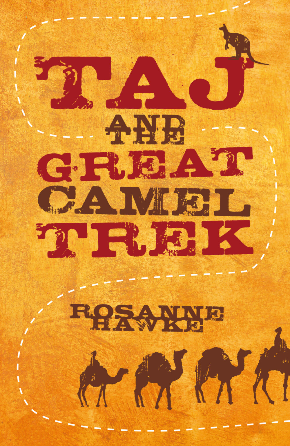 Taj and the Great Camel Trek by Rosanne Hawke Taj and the Great Camel Trek by Rosanne Hawke