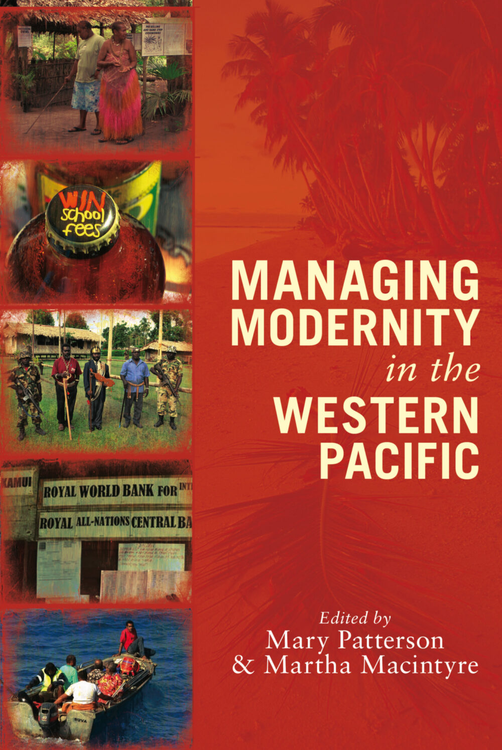 Managing Modernity in the Western Pacific by Mary Patterson