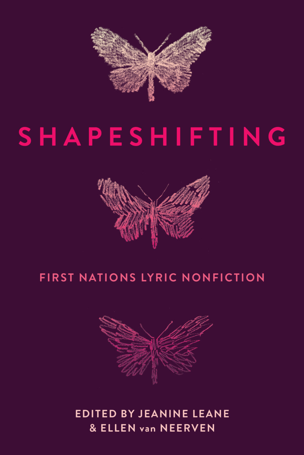 Shapeshifting: First Nations Lyric Nonfiction by Jeanine Leane, Ellen van Neerven