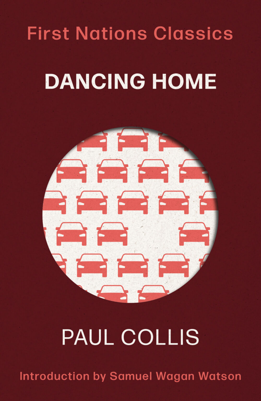 Dancing Home (with an introduction by Samuel Wagan Watson) by Paul Collis Dancing Home (with an introduction by Samuel Wagan Watson) by Paul Collis