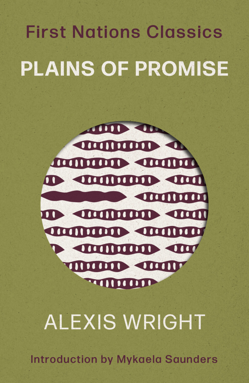 Plains of Promise: First Nations Classics (with an introduction by Mykaela Saunders) by Alexis Wright