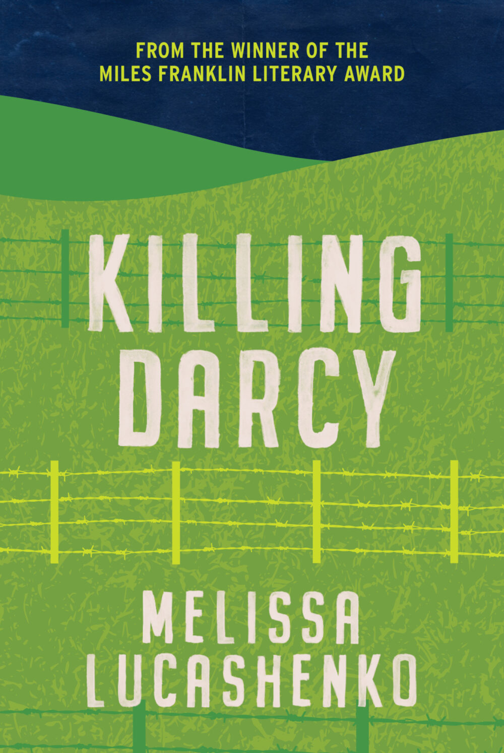 Killing Darcy by Melissa Lucashenko Killing Darcy by Melissa Lucashenko