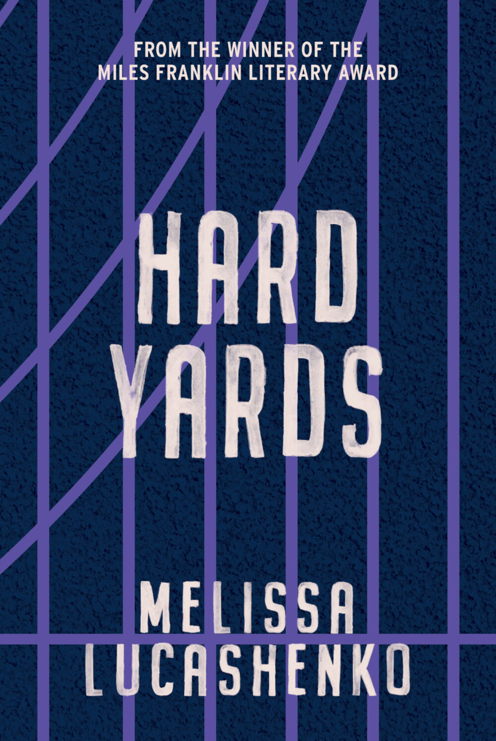 Hard Yards by Melissa Lucashenko Hard Yards by Melissa Lucashenko