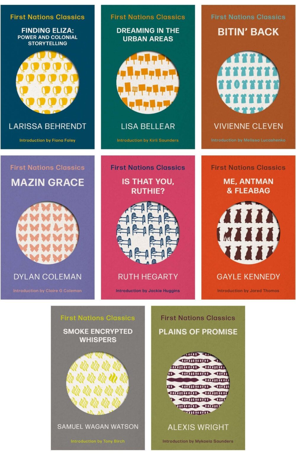 Pack of eight First Nations Classics: Series two by Larissa Behrendt, Lisa Bellear, Vivienne Cleven, Dylan Coleman, Ruth Hegarty, Gayle Kennedy, Samuel Wagan Watson, Alexis Wright Pack of eight First Nations Classics: Series two by Larissa Behrendt, Lisa Bellear, Vivienne Cleven, Dylan Coleman, Ruth Hegarty, Gayle Kennedy, Samuel Wagan Watson, Alexis Wright