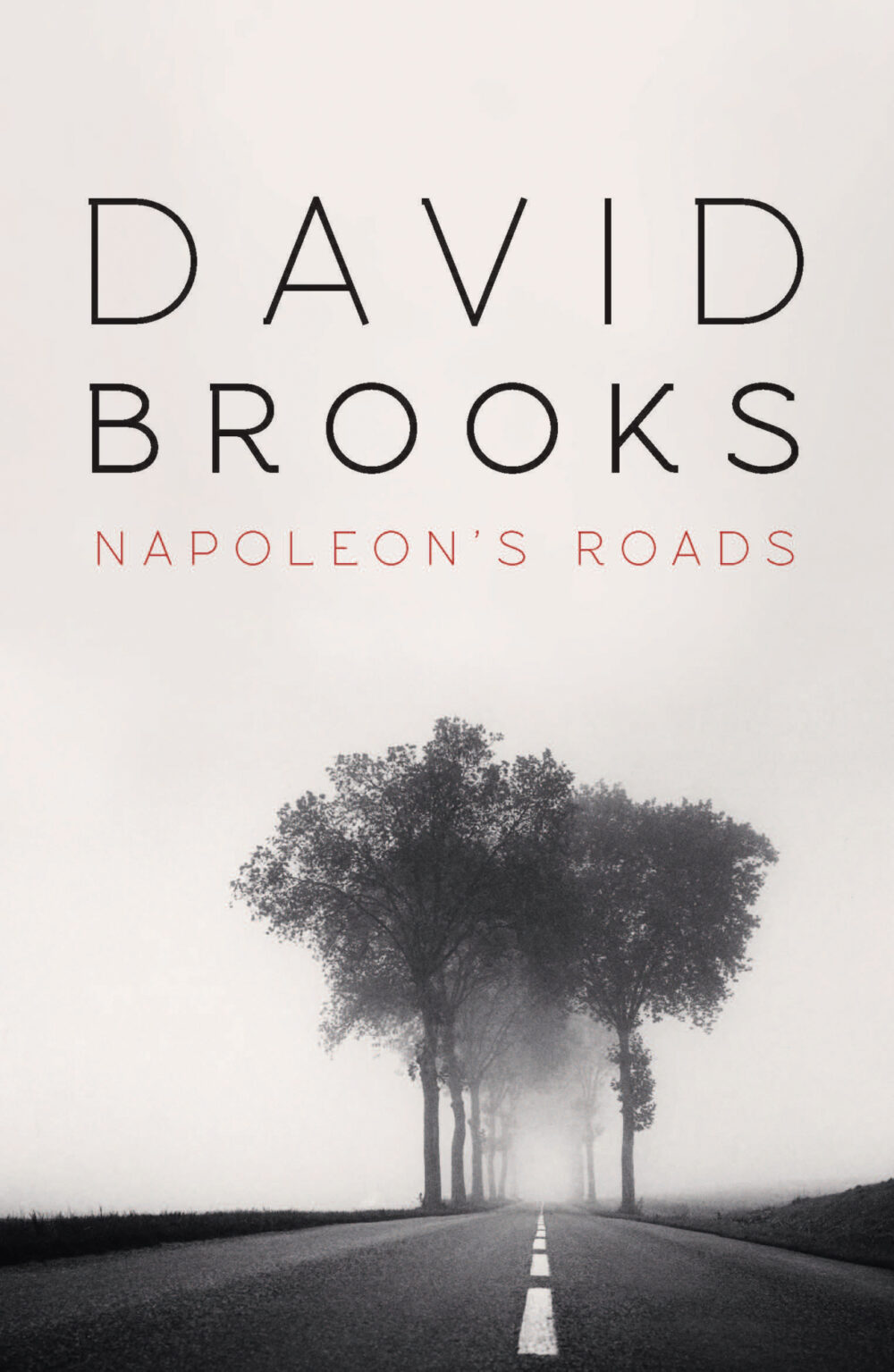 Napoleon’s Roads by David Brooks Napoleon’s Roads by David Brooks