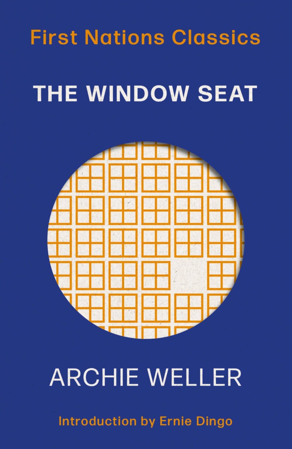The Window Seat: First Nations Classics (with an introduction by Ernie Dingo) by Archie Weller