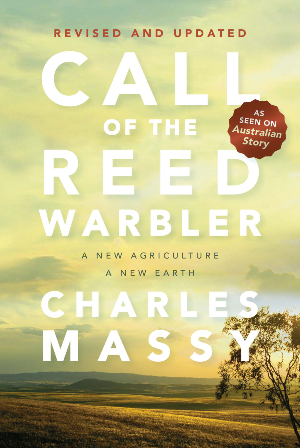 Call of the Reed Warbler (revised edition) by Charles Massy Call of the Reed Warbler (revised edition) by Charles Massy