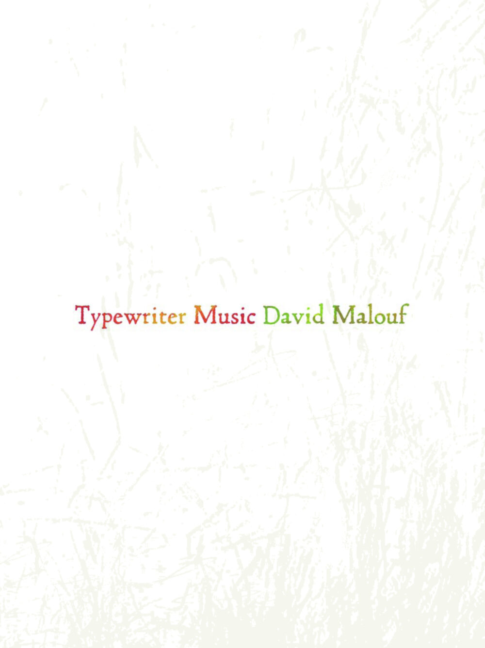 Typewriter Music by David Malouf