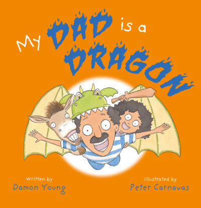 My Dad is a Dragon by Damon Young, Peter Carnavas