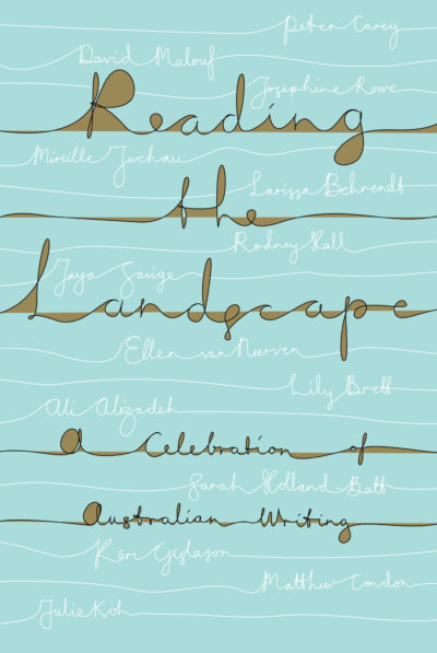 Reading the Landscape:  A celebration of Australian writing by Bernadette Brennan