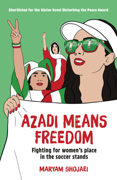 Azadi Means Freedom by Maryam Shojaei