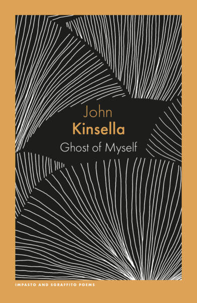 Ghost of Myself by John Kinsella