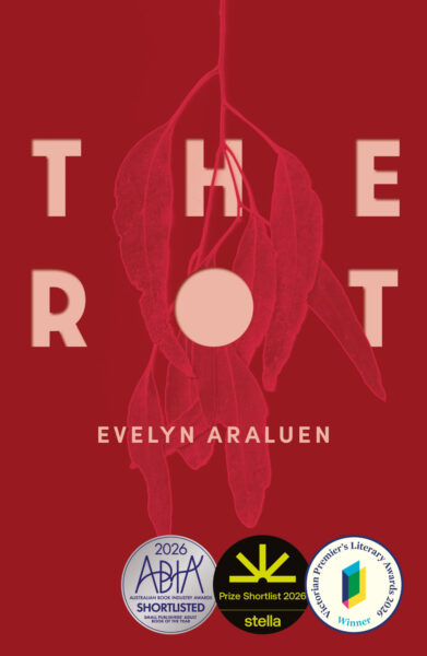 The Rot by Evelyn Araluen