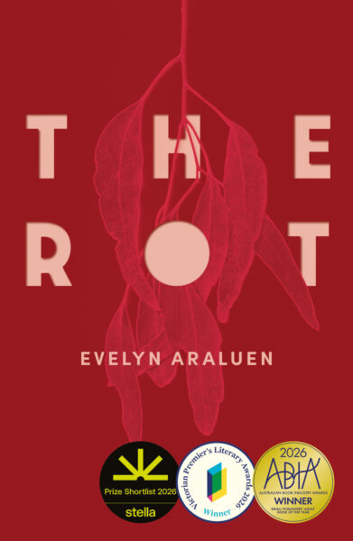 The Rot by Evelyn Araluen