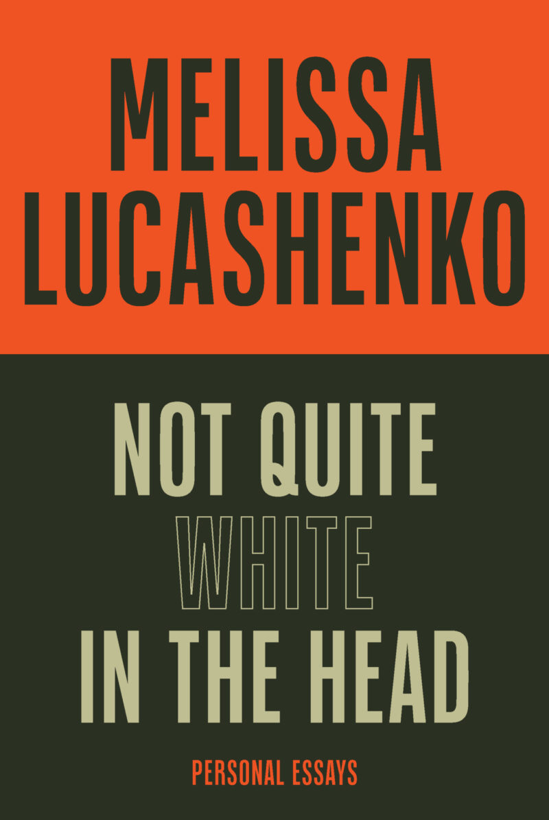 Not Quite White in the Head by Melissa Lucashenko