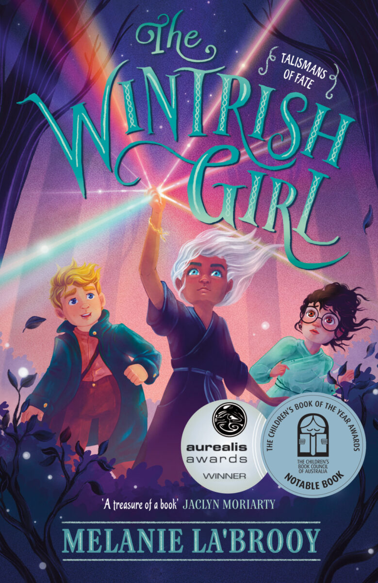 The Wintrish Girl:  Talismans of Fate, Book One by Melanie La’Brooy