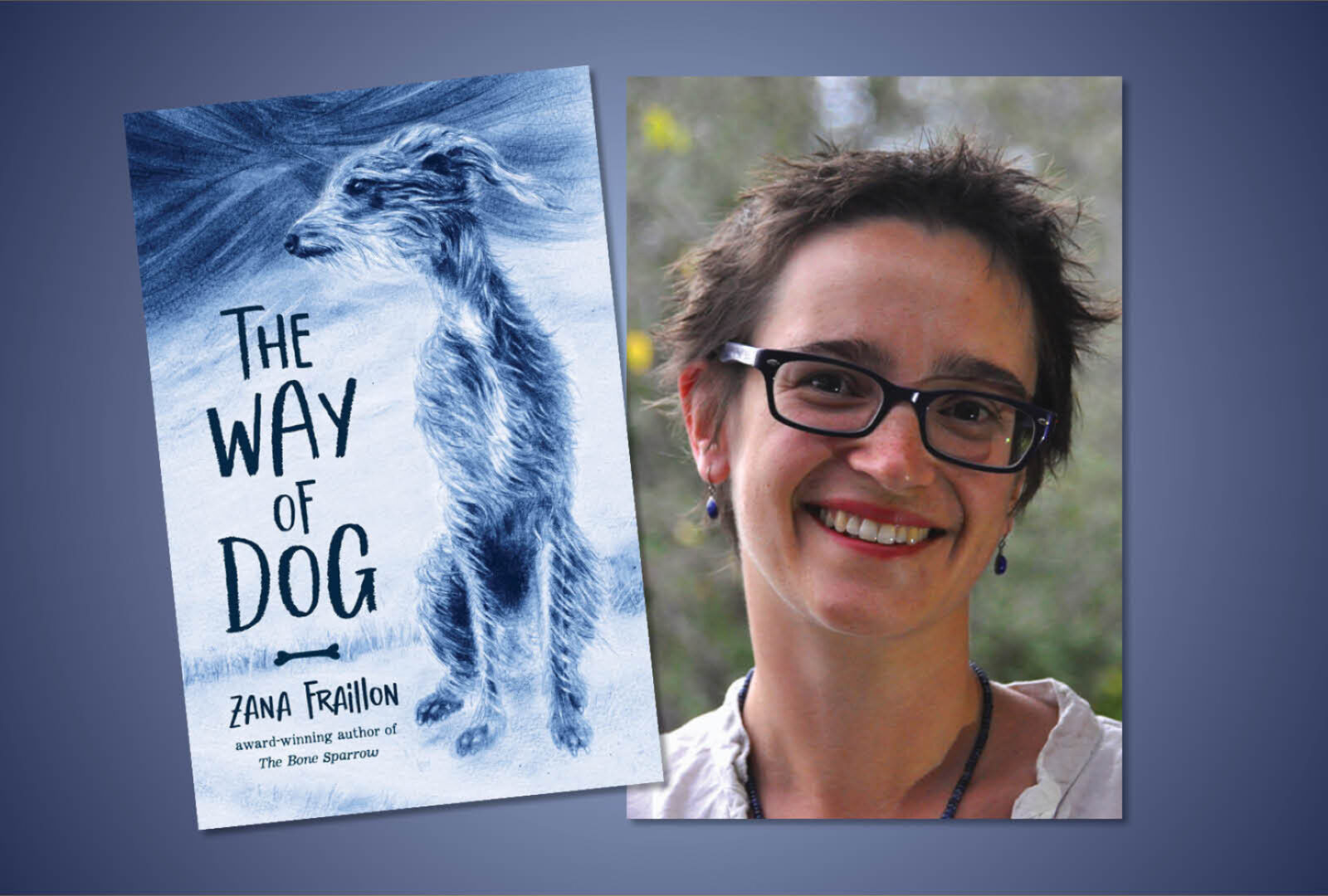 Zana Fraillon in conversation on The Way of Dog