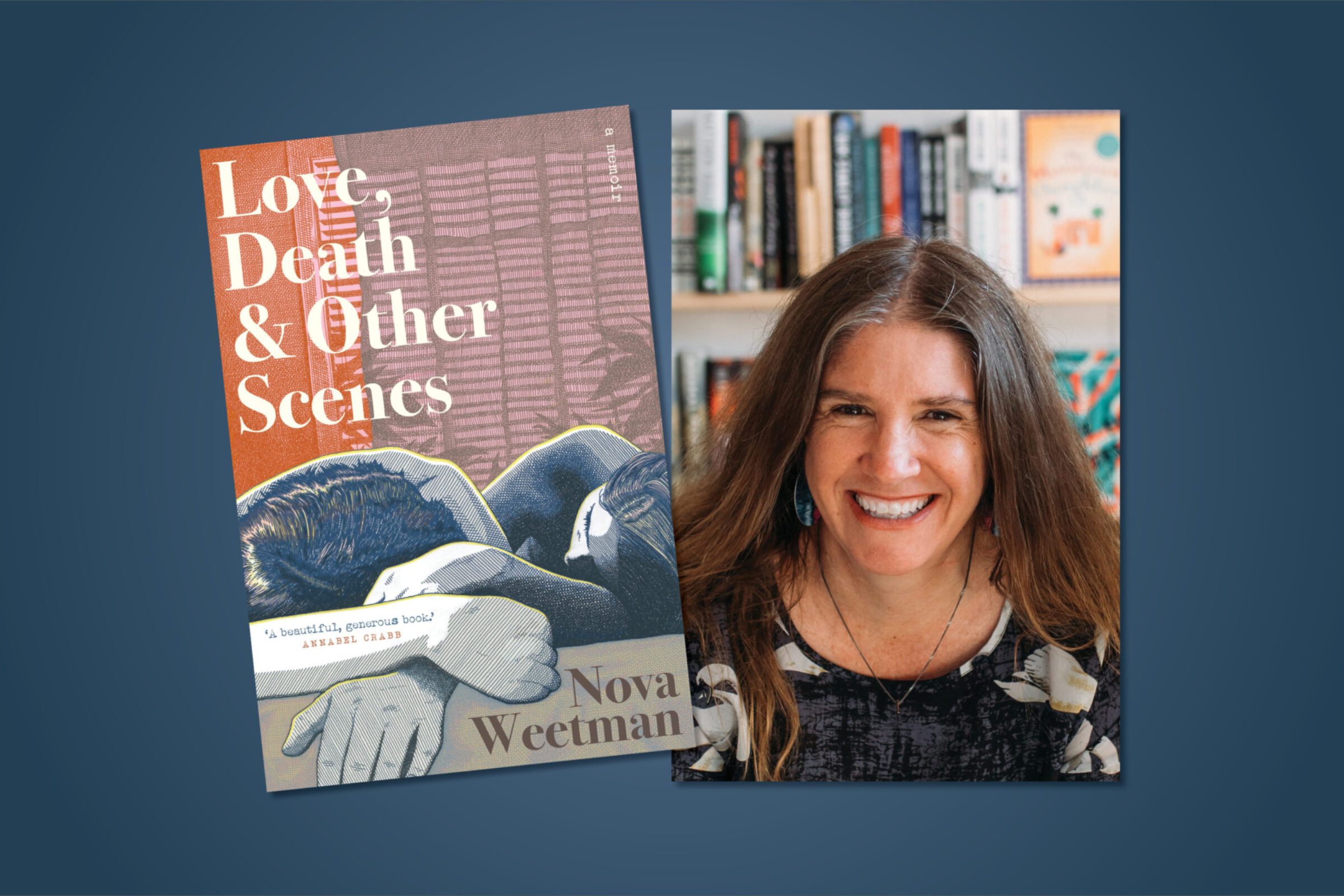 Launch of Love, Death & Other Scenes by Nova Weetman