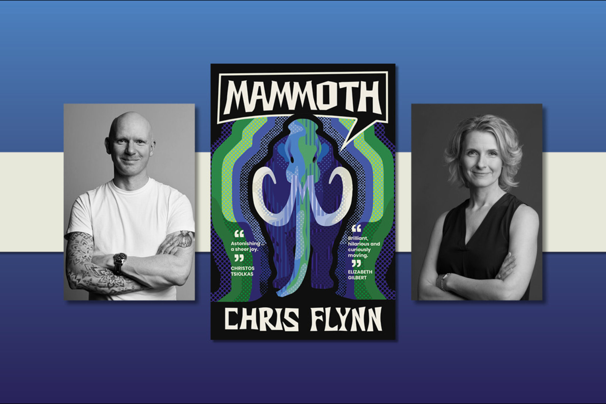 Big Mammoth Magic: Chris Flynn and Elizabeth Gilbert in conversation Big Mammoth Magic: Chris Flynn and Elizabeth Gilbert in conversation