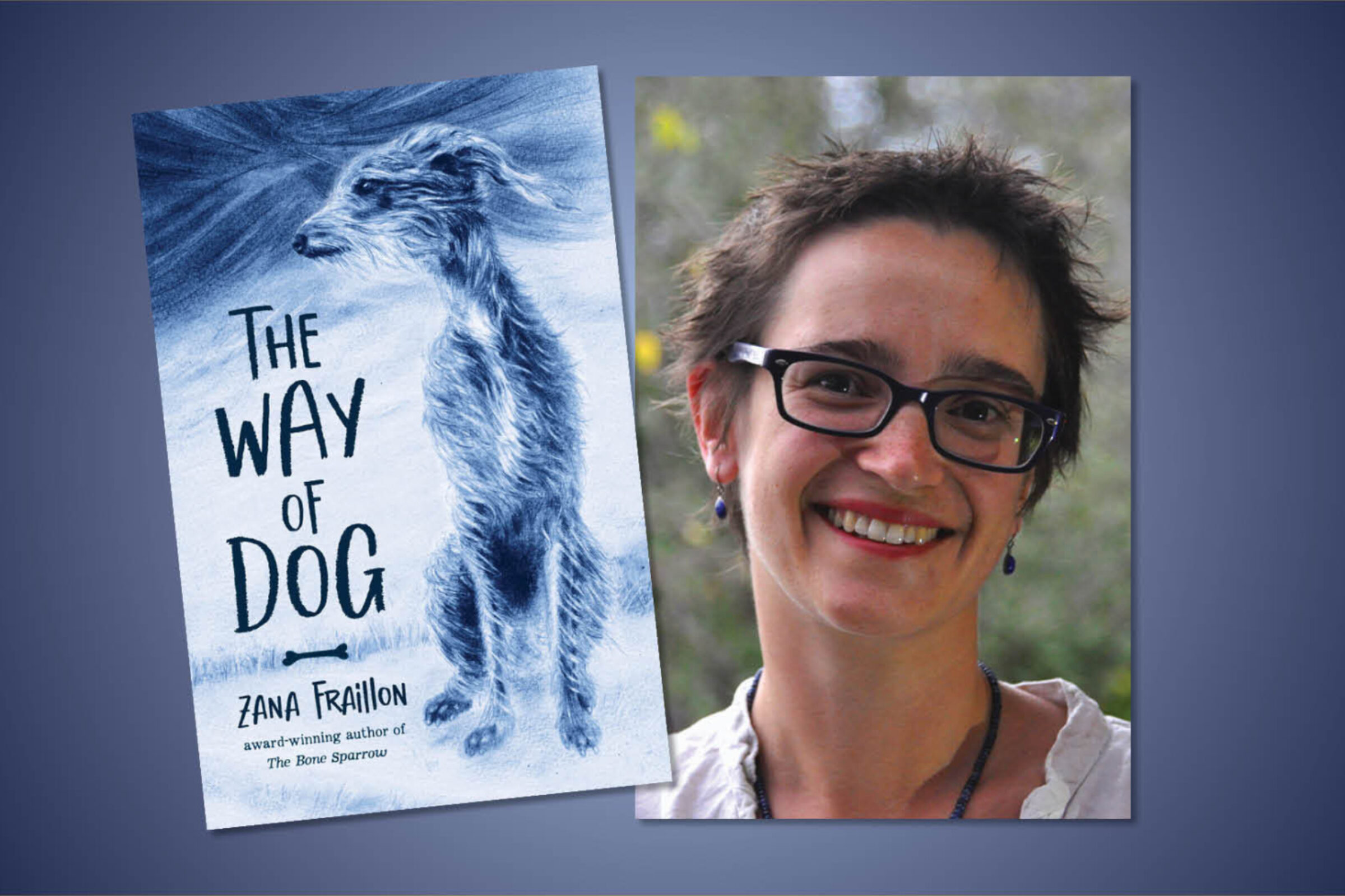 Zana Fraillon in conversation on The Way of Dog