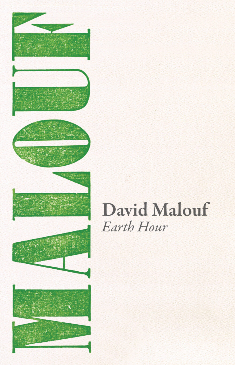 Earth Hour by David Malouf Earth Hour by David Malouf