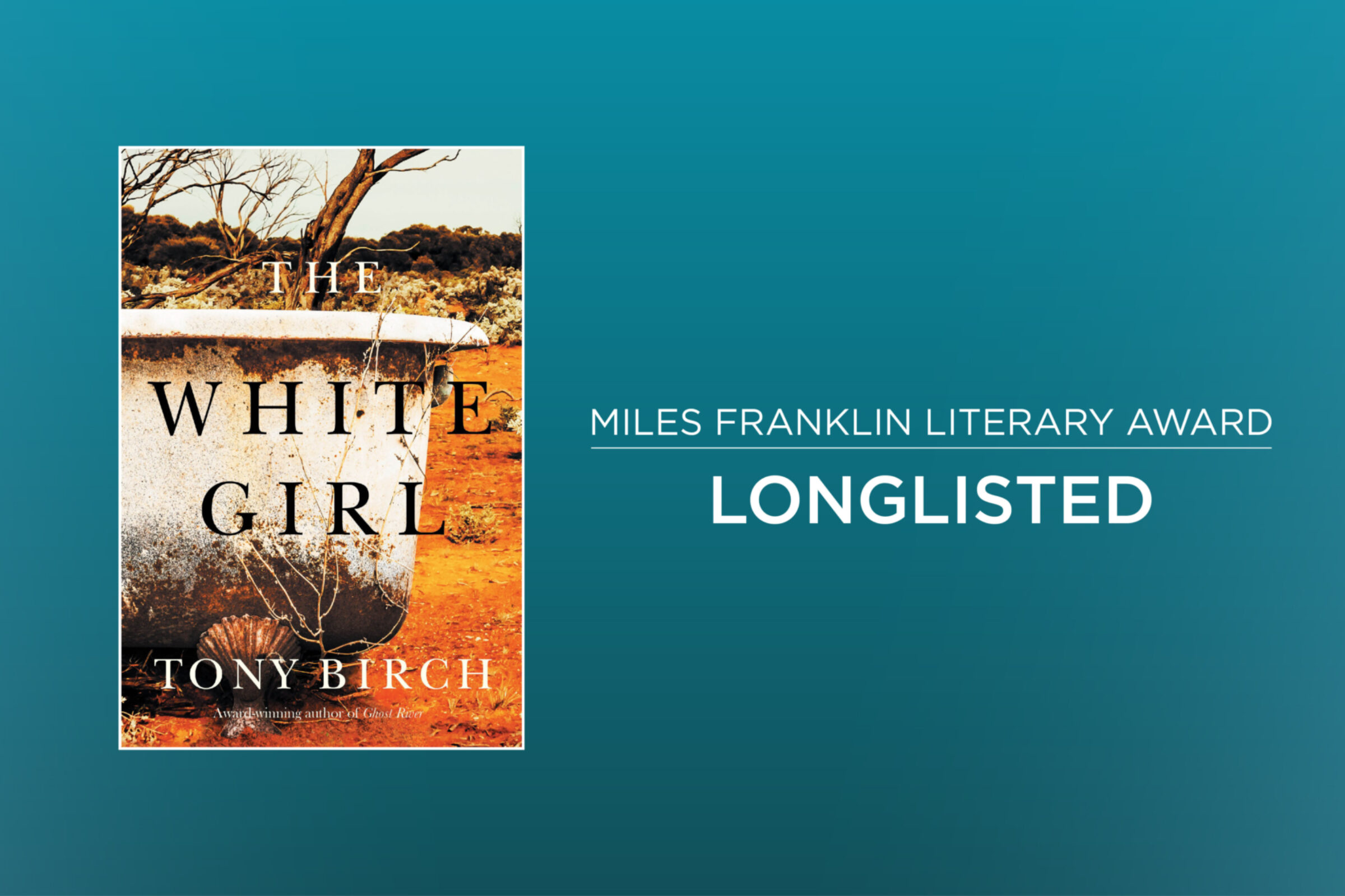 The White Girl longlisted for the Miles Franklin Literary Award The White Girl longlisted for the Miles Franklin Literary Award